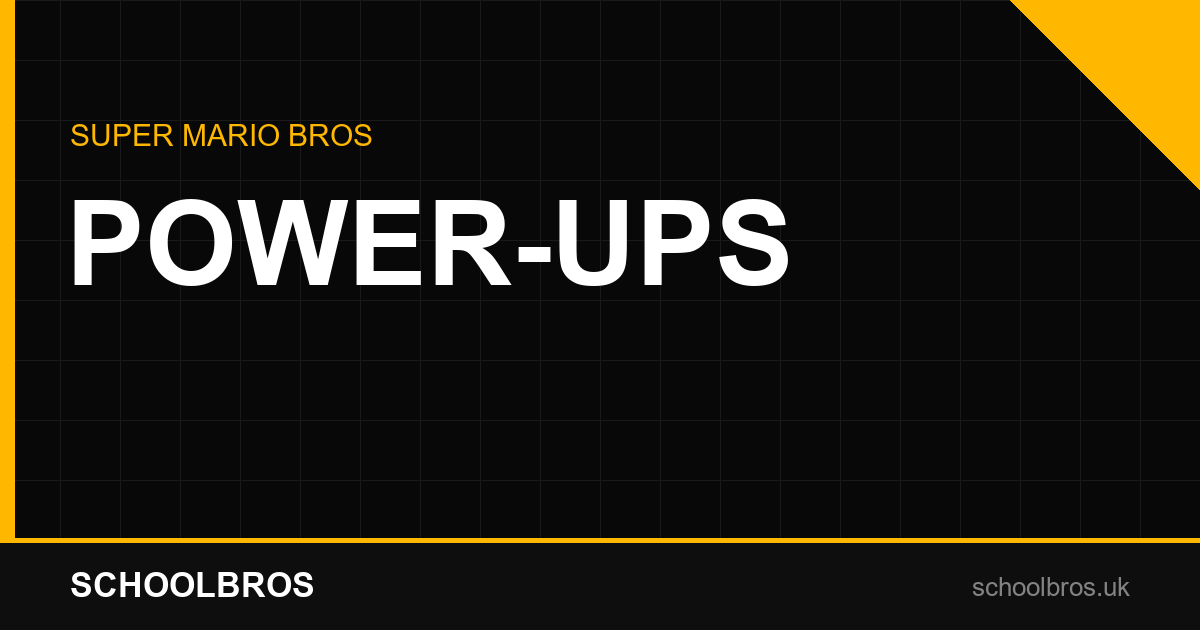 Super Mario Bros power-ups guide showing the Super Mushroom, Fire Flower and Starman